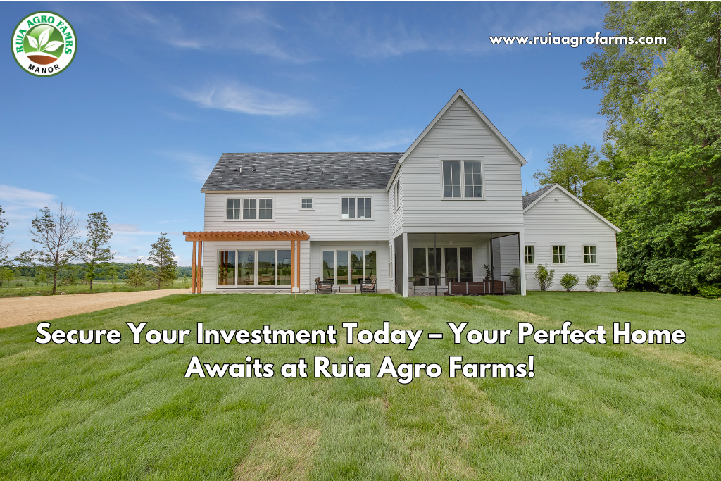 Secure Your Investment Today – Your Perfect Home Awaits at Ruia Agro Farms!
